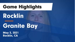 Rocklin  vs Granite Bay  Game Highlights - May 3, 2021