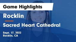 Rocklin  vs Sacred Heart Cathedral  Game Highlights - Sept. 17, 2022