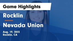 Rocklin  vs Nevada Union  Game Highlights - Aug. 19, 2023