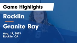 Rocklin  vs Granite Bay  Game Highlights - Aug. 19, 2023