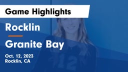 Rocklin  vs Granite Bay  Game Highlights - Oct. 12, 2023