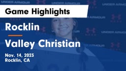 Rocklin  vs Valley Christian  Game Highlights - Nov. 14, 2023