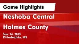 Neshoba Central  vs Holmes County Game Highlights - Jan. 24, 2023