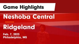 Neshoba Central  vs Ridgeland  Game Highlights - Feb. 7, 2023