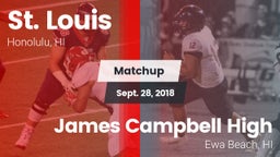 Matchup: St. Louis High vs. James Campbell High  2018