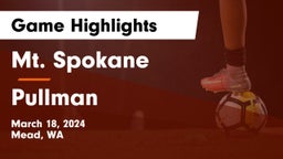 Mt. Spokane vs Pullman  Game Highlights - March 18, 2024