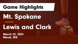 Mt. Spokane vs Lewis and Clark  Game Highlights - March 22, 2024