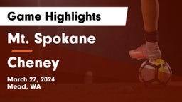 Mt. Spokane vs Cheney  Game Highlights - March 27, 2024