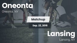 Matchup: Oneonta  vs. Lansing  2016
