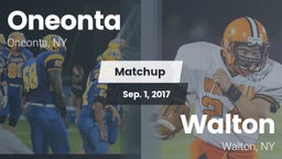 Matchup: Oneonta  vs. Walton  2017