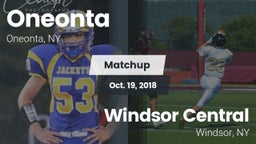 Matchup: Oneonta  vs. Windsor Central  2018
