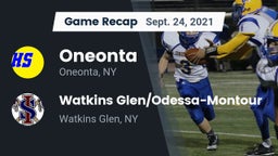 Recap: Oneonta  vs. Watkins Glen/Odessa-Montour 2021