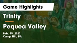 Trinity  vs Pequea Valley  Game Highlights - Feb. 25, 2022