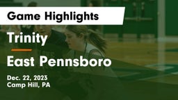Trinity  vs East Pennsboro  Game Highlights - Dec. 22, 2023