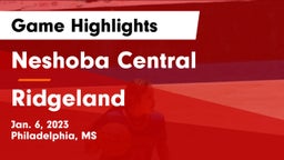 Neshoba Central  vs Ridgeland Game Highlights - Jan. 6, 2023