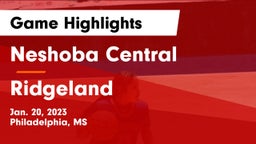 Neshoba Central  vs Ridgeland  Game Highlights - Jan. 20, 2023