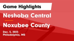 Neshoba Central  vs Noxubee County  Game Highlights - Dec. 5, 2023