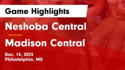 Neshoba Central  vs Madison Central  Game Highlights - Dec. 14, 2023