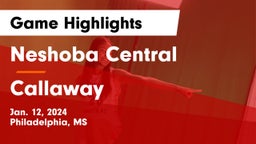 Neshoba Central  vs Callaway  Game Highlights - Jan. 12, 2024