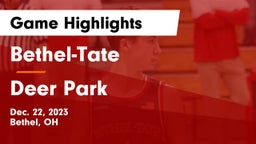 Bethel-Tate  vs Deer Park  Game Highlights - Dec. 22, 2023