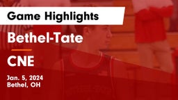 Bethel-Tate  vs CNE Game Highlights - Jan. 5, 2024