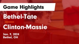 Bethel-Tate  vs Clinton-Massie  Game Highlights - Jan. 9, 2024