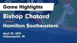 Bishop Chatard  vs Hamilton Southeastern  Game Highlights - April 25, 2022