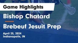 Bishop Chatard  vs Brebeuf Jesuit Prep  Game Highlights - April 25, 2024