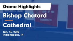 Bishop Chatard  vs Cathedral Game Highlights - Jan. 16, 2020
