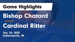 Bishop Chatard  vs Cardinal Ritter  Game Highlights - Jan. 24, 2020