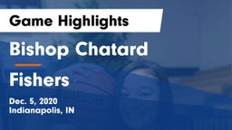 Bishop Chatard  vs Fishers  Game Highlights - Dec. 5, 2020