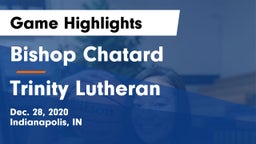 Bishop Chatard  vs Trinity Lutheran  Game Highlights - Dec. 28, 2020