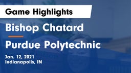 Bishop Chatard  vs Purdue Polytechnic  Game Highlights - Jan. 12, 2021