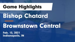 Bishop Chatard  vs Brownstown Central  Game Highlights - Feb. 13, 2021