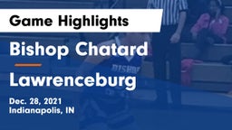 Bishop Chatard  vs Lawrenceburg  Game Highlights - Dec. 28, 2021