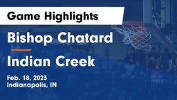 Bishop Chatard  vs Indian Creek  Game Highlights - Feb. 18, 2023