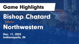 Bishop Chatard  vs Northwestern  Game Highlights - Dec. 11, 2023