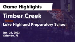 Timber Creek  vs Lake Highland Preparatory School Game Highlights - Jan. 24, 2022
