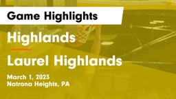 Highlands  vs Laurel Highlands  Game Highlights - March 1, 2023
