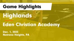 Highlands  vs Eden Christian Academy  Game Highlights - Dec. 1, 2023