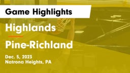 Highlands  vs Pine-Richland  Game Highlights - Dec. 5, 2023