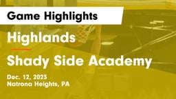 Highlands  vs Shady Side Academy Game Highlights - Dec. 12, 2023