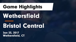 Wethersfield  vs Bristol Central  Game Highlights - Jan 23, 2017