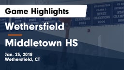 Wethersfield  vs Middletown HS Game Highlights - Jan. 25, 2018