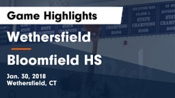 Wethersfield  vs Bloomfield HS Game Highlights - Jan. 30, 2018