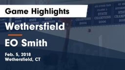 Wethersfield  vs EO Smith Game Highlights - Feb. 5, 2018