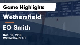 Wethersfield  vs EO Smith Game Highlights - Dec. 10, 2018