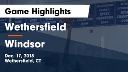 Wethersfield  vs Windsor Game Highlights - Dec. 17, 2018