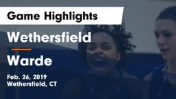 Wethersfield  vs Warde  Game Highlights - Feb. 26, 2019
