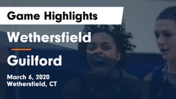 Wethersfield  vs Guilford  Game Highlights - March 6, 2020